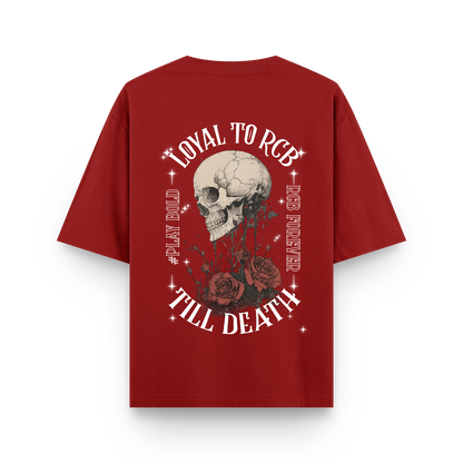 LOYAL TO RCB - TILL DEATH